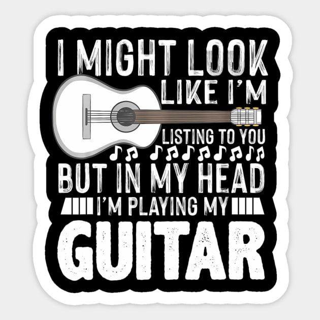 I Might Look Like I'M Listening To You Funny Guitar Music Sticker by mccloysitarh